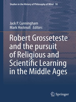 cover image of Robert Grosseteste and the pursuit of Religious and Scientific Learning in the Middle Ages